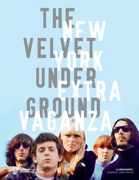 Exposition The Velvet Underground à la Philharmonie de Paris du 30 mars au 21 août 2016
