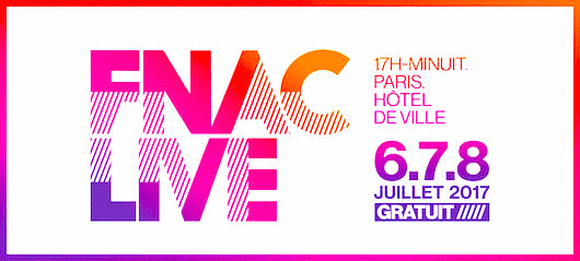 Festival Fnac Live à l'Hôtel de Ville du 6 au 8 juillet 2017
