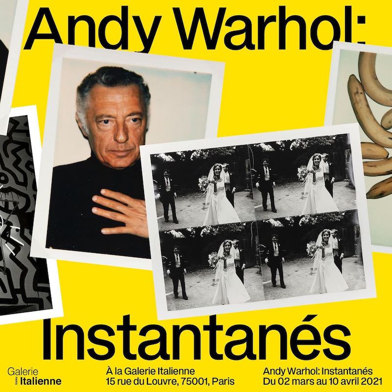 Exposition Andy Warhol: Instantanés à la Galerie Italienne, Paris, du 2 mars au 10 avril 2021