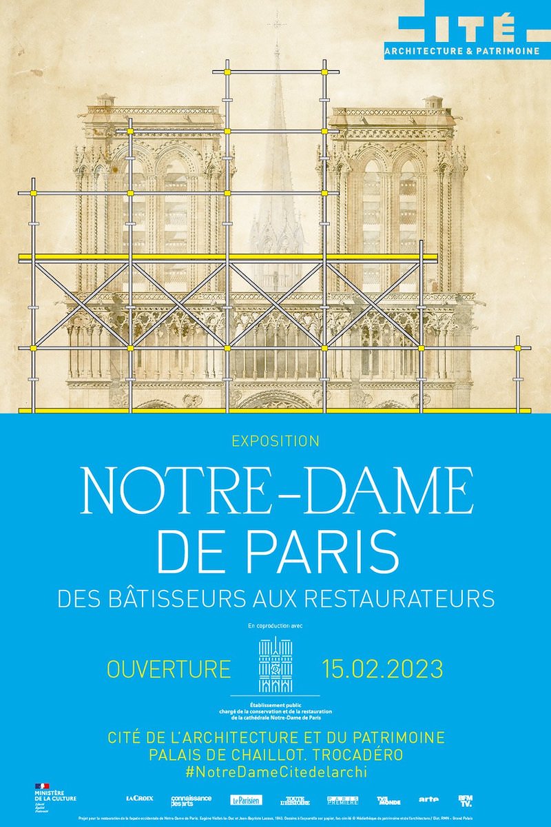 Notre-Dame - from builders to restorers exhibition at the Cité de l'Architecture, 15th February 2023 - 29th April 2024