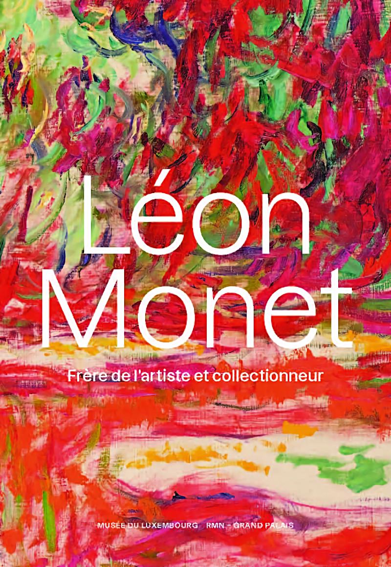 Léon Monet exhibition at the Luxembourg Museum until 16th July 2023
