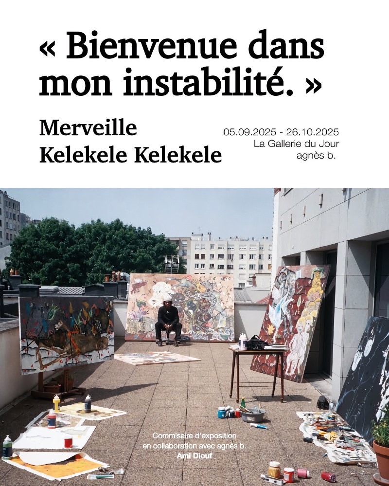 Exposition Bienvenue dans mon instabilité de Merveille Kelekele Kelekele à La Fab d'Agnès b jusqu'au 26 octobre 2025